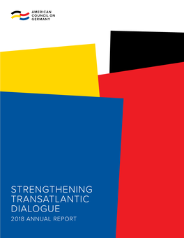 STRENGTHENING TRANSATLANTIC DIALOGUE 2018 ANNUAL REPORT Table of Contents