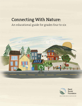 Connecting with Nature: an Educational Guide for Grades Four to Six Acknowlegements