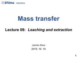 Lecture 08: Leaching and Extraction