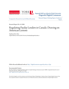 Regulating Payday Lenders in Canada: Drawing on American Lessons Stephanie Ben-Ishai Osgoode Hall Law School of York University, Sbenishai@Osgoode.Yorku.Ca