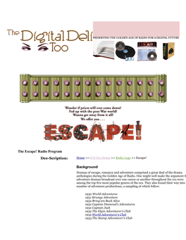 The Escape! Radio Program Dee-Scription: Home >> D D Too Home >> Radio Logs >> Escape!