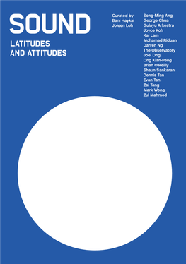 Ica Singapore Exhibition-Catalogue Sound-Latitudes-And-Attitudes.Pdf