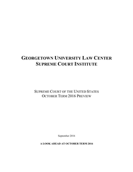 Supreme Court Institute Term Preview Report, October Term 2016