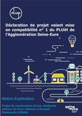 Déclaration De Projet Valant Mise En Compatibilité N° 1 Du Pluih De L’Agglomération Seine-Eure