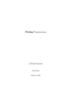 Prolog Programming a First Course