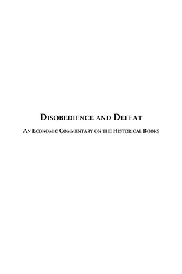 DISOBEDIENCE and DEFEAT an ECONOMIC COMMENTARY on the HISTORICAL BOOKS Other Books by Gary North