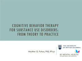 Cognitive Behavior Therapy for Substance Use Disorders: from Theory to Practice