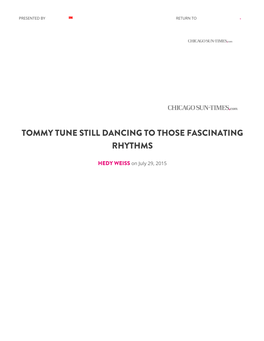 Tommy Tune Still Dancing to Those Fascinating Rhythms