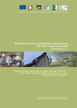 Patrimonio Storico-Architettonico Del Territorio Del GAL Prealpi E Dolomiti Studio/Ricerca N