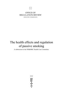 The Health Effects and Regulation of Passive Smoking a Submission to the NH&MRC Health Care Committee