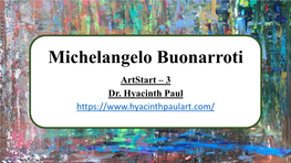 Michelangelo Buonarroti Artstart – 3 Dr