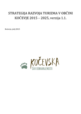 STRATEGIJA RAZVOJA TURIZMA V OBČINI KOČEVJE 2015 – 2025, Verzija 1.1