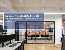 Nonprofit Real Estate Insights Make a Change Without Compromising Mission December 2020 Mission Leads; Real Estate Follows