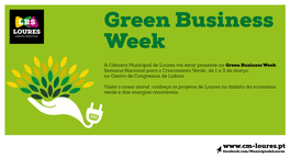 Tornou Oportuna a Participação Do Município De Loures No Green Business Week. Loures Aposta Numa Abordagem Integradora, Colocando