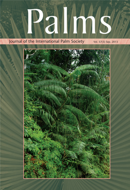 Journal of the International Palm Society Vol. 57(3) Sep. 2013 the INTERNATIONAL PALM SOCIETY, INC