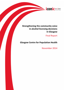 Strengthening the Community Voice in Alcohol Licensing Decisions in Glasgow Final Report Glasgow Centre for Population Health N