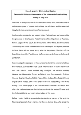 Speech Given by Chief Justice Higgins Ceremonial Sitting on the Occasion of the Retirement of Justice Gray Friday 29 July 2011