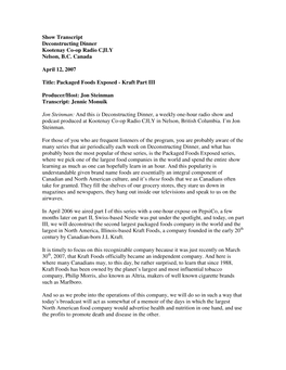 Show Transcript Deconstructing Dinner Kootenay Co-Op Radio CJLY Nelson, B.C. Canada April 12, 2007 Title: Packaged Foods Exposed