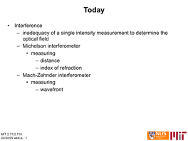 Huygens Principle; Young Interferometer; Fresnel Diffraction