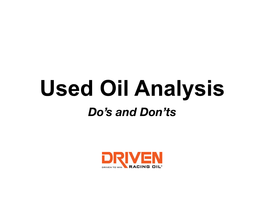 Used Oil Analysis Do’S and Don’Ts Who Am I?