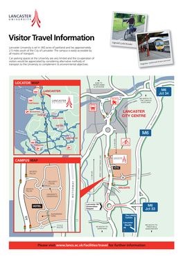 Visitor Travel Information Signed Cy Cle Route! Lancaster University Is Set in 360 Acres of Parkland and Lies Approximately 2.5 Miles South of the City of Lancaster