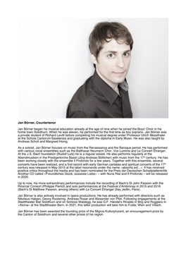 Jan Börner, Countertenor Jan Börner Began His Musical Education Already at the Age of Nine When He Joined the Boys' Choir in His Home Town Solothurn