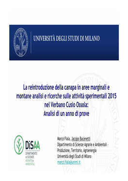 La Reintroduzione Della Canapa in Aree Marginali E Montane Analisi E Ricerche Sulle Attività Sperimentali 2015 Nel Verbano Cusio Ossola: Analisi Di Un Anno Di Prove