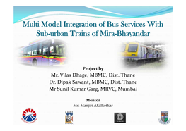 Multi Model Integration of Bus Services with Sub-Urban Trains of Mira-Bhayandar