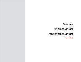 Realism Impressionism Post Impressionism Week Five Background/Context the École Des Beaux-Arts