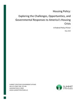 Housing Policy: Exploring the Challenges, Opportunities, and Governmental Responses to America’S Housing Crisis a Federal Policy Primer