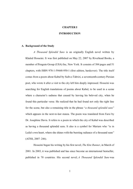 1 CHAPTER I INTRODUCTION A. Background of the Study a Thousand Splendid Suns Is an Originally English Novel Written by Khaled Ho