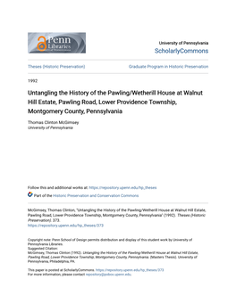 Untangling the History of the Pawling/Wetherill House at Walnut Hill Estate, Pawling Road, Lower Providence Township, Montgomery County, Pennsylvania