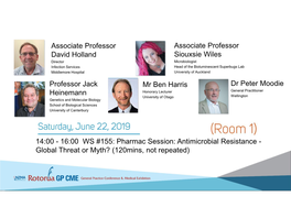 Pharmac Session: Antimicrobial Resistance - Global Threat Or Myth? (120Mins, Not Repeated) Antibiotic Resistance Mutations Or Creations? How We Squander a Miracle