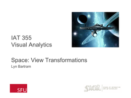 IAT 355 Visual Analytics Space: View Transformations