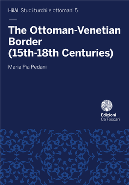 The Ottoman-Venetian Border (15Th-18Th Centuries)