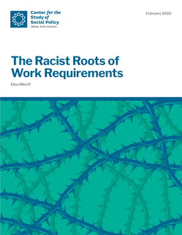 The Racist Roots of Work Requirements Elisa Minoff Acknowledgements