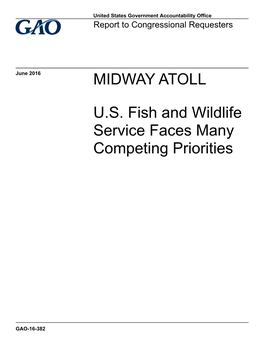 GAO-16-382, MIDWAY ATOLL: U.S. Fish and Wildlife Service Faces