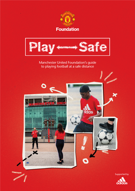 Manchester United Foundation's Guide to Playing Football at a Safe