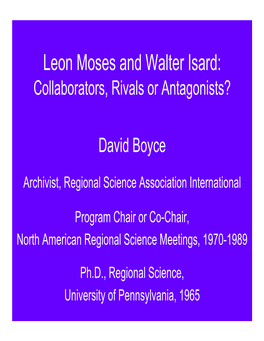 Leon Moses and Walter Isard: Collaborators, Rivals Or Antagonists?