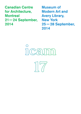 Canadian Centre for Architecture, Montreal 21— 24 September, 2014