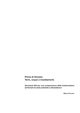 Prima Di Venezia. Terre, Acque E Insediamenti