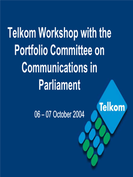 Telkom Workshop with the Portfolio Committee on Communications in Parliament