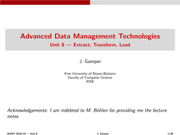 Advanced Data Management Technologies Unit 8 — Extract, Transform, Load