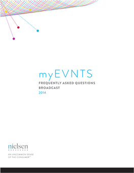 BROADCAST 2014 Myevnts: BROADCAST FAQ Myevnts: BROADCAST FAQ