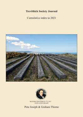 Trevithick Society Journal Cumulative Index to 2021 Pete Joseph