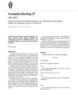 Grunnlovsforslag 27 (2011–2012) Grunnlovsforslag Frå Per Olaf Lundteigen, Lars Peder Brekk, Jenny Klinge, Hallgeir H