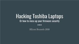 Hacking Toshiba Laptops Or How to Mess up Your Firmware Security