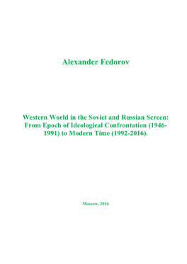 Fedorov, Alexander. Western World in the Soviet and Russian Screen: from Epoch of Ideological Confrontation (1946-1991) to Modern Time (1992-2016)