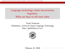 Language Technology Meets Documentary Linguistics: What We Have to Tell Each Other