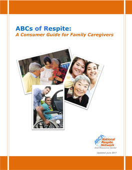 Abcs of Respite: a Consumer Guide for Family Caregivers